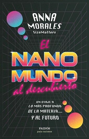 NANOMUNDO AL DESCUBIERTO, EL | 9788449339943 | MORALES, ANNA | Llibreria Drac - Llibreria d'Olot | Comprar llibres en català i castellà online