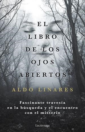 LIBRO DE LOS OJOS ABIERTOS, EL | 9788419164681 | LINARES, ALDO | Llibreria Drac - Librería de Olot | Comprar libros en catalán y castellano online