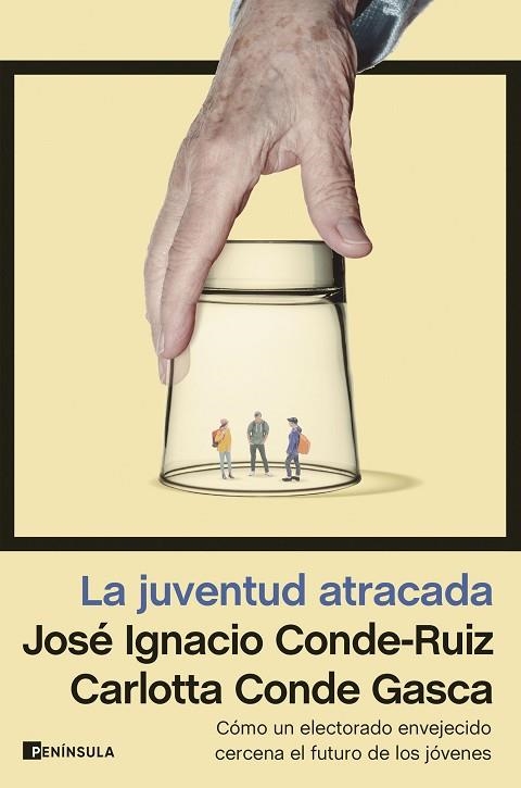 JUVENTUD ATRACADA, LA | 9788411001793 | CONDE-RUIZ, JOSÉ IGNACIO; CONDE GASCA, CARLOTTA | Llibreria Drac - Llibreria d'Olot | Comprar llibres en català i castellà online