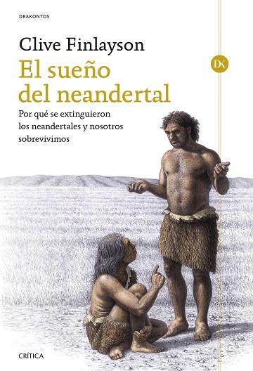 SUEÑO DEL NEANDERTAL, EL | 9788491995388 | FINLAYSON, CLIVE | Llibreria Drac - Llibreria d'Olot | Comprar llibres en català i castellà online