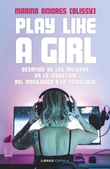 PLAY LIKE A GIRL | 9788448036485 | AMORES, MARINA | Llibreria Drac - Llibreria d'Olot | Comprar llibres en català i castellà online