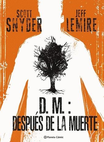 D.M.: DESPUÉS DE LA MUERTE | 9788411404877 | LEMIRE, JEFF; SNYDER, SCOTT | Llibreria Drac - Llibreria d'Olot | Comprar llibres en català i castellà online