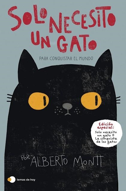 SOLO NECESITO UN GATO... PARA CONQUISTAR EL MUNDO | 9788499989785 | MONTT, ALBERTO | Llibreria Drac - Llibreria d'Olot | Comprar llibres en català i castellà online