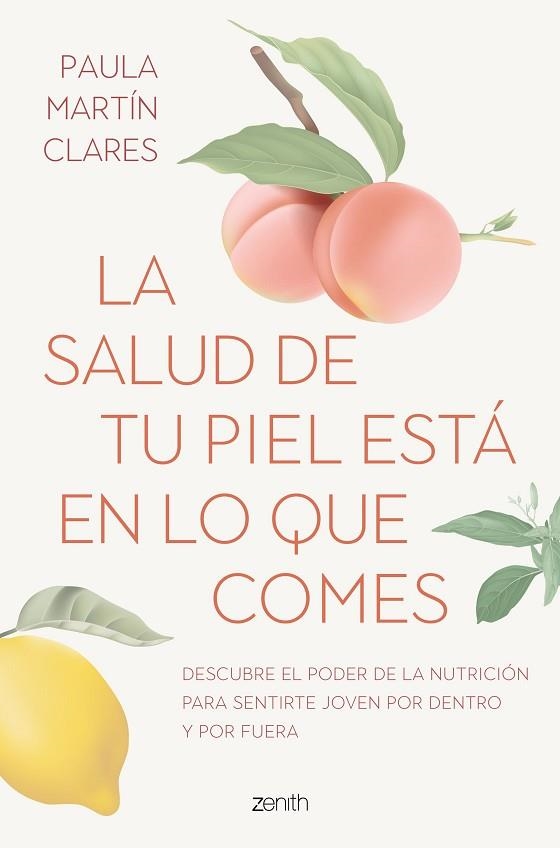 SALUD DE TU PIEL ESTÁ EN LO QUE COMES, LA | 9788408272915 | MARTÍN CLARÉS, PAULA | Llibreria Drac - Llibreria d'Olot | Comprar llibres en català i castellà online