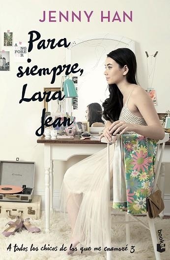 PARA SIEMPRE, LARA JEAN | 9788408273912 | HAN, JENNY | Llibreria Drac - Llibreria d'Olot | Comprar llibres en català i castellà online