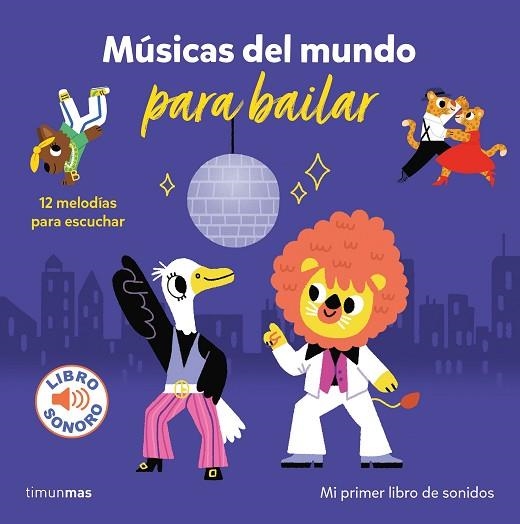 MÚSICAS DEL MUNDO PARA BAILAR. MI PRIMER LIBRO DE SONIDOS | 9788408266105 | BILLET, MARION | Llibreria Drac - Librería de Olot | Comprar libros en catalán y castellano online