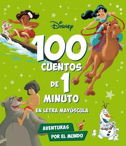 100 CUENTOS DE 1 MINUTO EN LETRA MAYÚSCULA. AVENTURAS POR EL MUNDO | 9788418940958 | DISNEY | Llibreria Drac - Llibreria d'Olot | Comprar llibres en català i castellà online