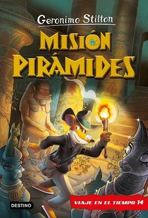 MISIÓN PIRÁMIDES (GERONIMO STILTON VIAJE EN EL TIEMPO 14) | 9788408269861 | STILTON, GERONIMO | Llibreria Drac - Llibreria d'Olot | Comprar llibres en català i castellà online