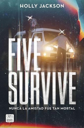 FIVE SURVIVE | 9788408273257 | JACKSON, HOLLY | Llibreria Drac - Llibreria d'Olot | Comprar llibres en català i castellà online