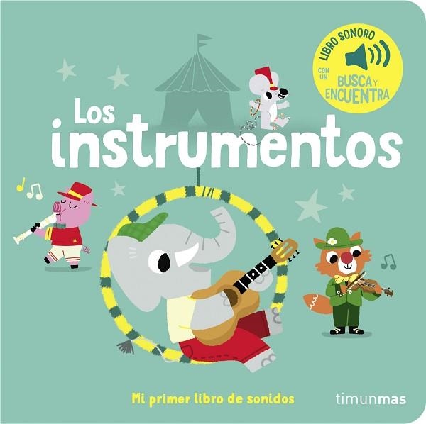 INSTRUMENTOS, LOS. MI PRIMER LIBRO DE SONIDOS | 9788408263869 | BILLET, MARION | Llibreria Drac - Llibreria d'Olot | Comprar llibres en català i castellà online