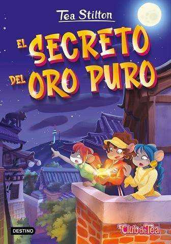 SECRETO DEL ORO PURO, EL (TEA STILTON 50) | 9788408271000 | STILTON, TEA | Llibreria Drac - Llibreria d'Olot | Comprar llibres en català i castellà online