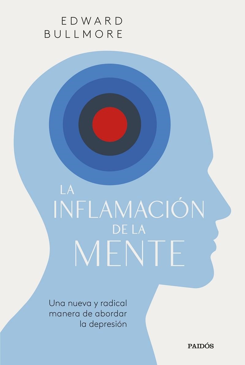 INFLAMACIÓN DE LA MENTE, LA | 9788449341090 | BULLMORE, EDWARD | Llibreria Drac - Llibreria d'Olot | Comprar llibres en català i castellà online