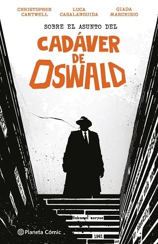 SOBRE EL ASUNTO DEL CADÁVER DE OSWALD | 9788411406635 | CASALANGUIDA, LUCAS; CANTWELL, CHRISTOPHER | Llibreria Drac - Llibreria d'Olot | Comprar llibres en català i castellà online