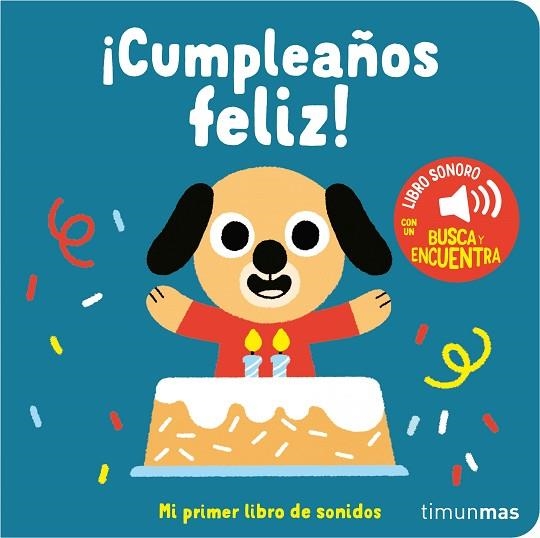 ¡CUMPLEAÑOS FELIZ! MI PRIMER LIBRO DE SONIDOS | 9788408263876 | BILLET, MARION | Llibreria Drac - Librería de Olot | Comprar libros en catalán y castellano online