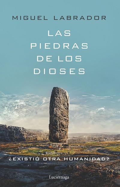 PIEDRAS DE LOS DIOSES, LAS | 9788419164698 | LABRADOR, MIGUEL | Llibreria Drac - Librería de Olot | Comprar libros en catalán y castellano online