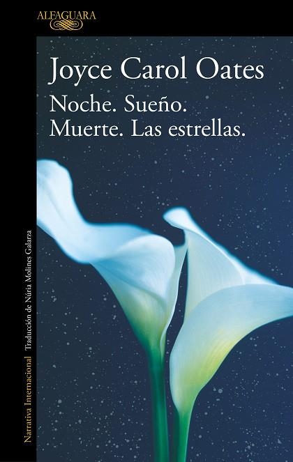 NOCHE. SUEÑO. MUERTE. LAS ESTRELLAS. | 9788420455556 | OATES, JOYCE CAROL | Llibreria Drac - Llibreria d'Olot | Comprar llibres en català i castellà online