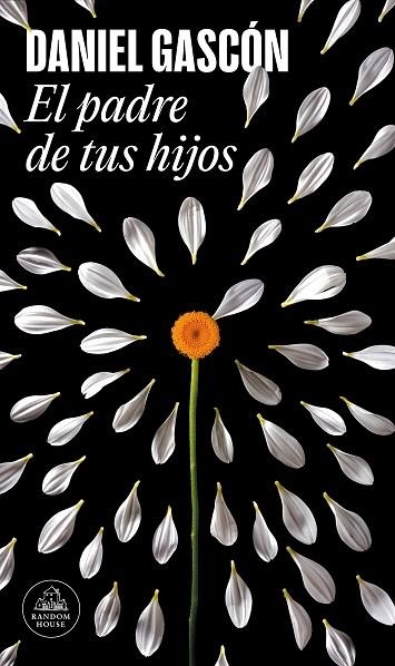 PADRE DE TUS HIJOS, EL | 9788439741794 | GASCÓN, DANIEL | Llibreria Drac - Librería de Olot | Comprar libros en catalán y castellano online