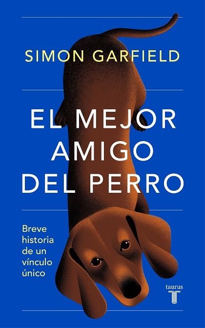 MEJOR AMIGO DEL PERRO, EL | 9788430625727 | GARFIELD, SIMON | Llibreria Drac - Librería de Olot | Comprar libros en catalán y castellano online