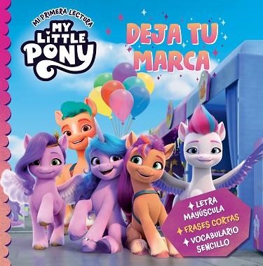 DEJA TU MARCA (MI PRIMERA LECTURA) (MY LITTLE PONY) | 9788448865795 | HASBRO | Llibreria Drac - Llibreria d'Olot | Comprar llibres en català i castellà online