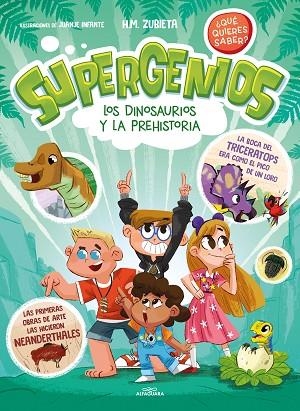 DINOSAURIOS Y LA PREHISTORIA, LOS (SUPERGENIS. ¿QUE VOLEU SABER? 2) | 9788419366283 | ZUBIETA, H.M. | Llibreria Drac - Llibreria d'Olot | Comprar llibres en català i castellà online