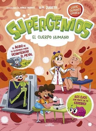 CUERPO HUMANO, EL (SUPERGENIOS. ¿QUÉ QUIERES SABER? 1) | 9788419366276 | ZUBIETA, H.M. | Llibreria Drac - Llibreria d'Olot | Comprar llibres en català i castellà online