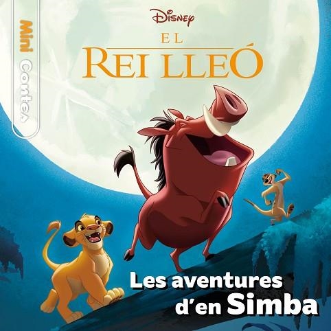 REI LLEÓ, EL. LES AVENTURES D'EN SIMBA (MINICONTES) | 9788413894256 | DISNEY | Llibreria Drac - Llibreria d'Olot | Comprar llibres en català i castellà online