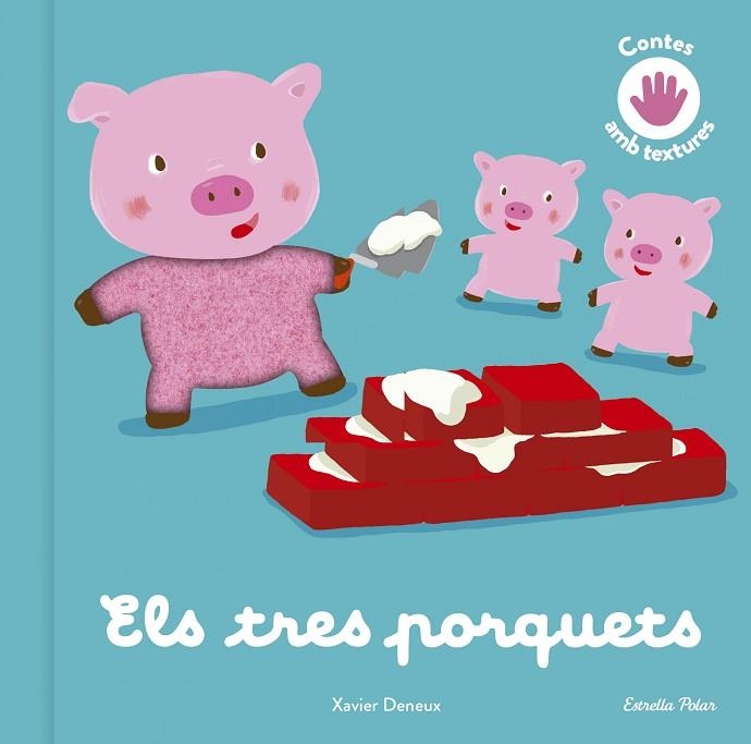 TRES PORQUETS, ELS. CONTE AMB TEXTURES | 9788413893761 | DENEUX, XAVIER | Llibreria Drac - Llibreria d'Olot | Comprar llibres en català i castellà online