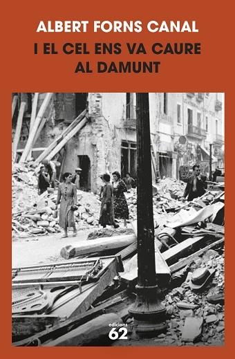 I EL CEL ENS VA CAURE AL DAMUNT | 9788429781212 | FORNS, ALBERT | Llibreria Drac - Llibreria d'Olot | Comprar llibres en català i castellà online