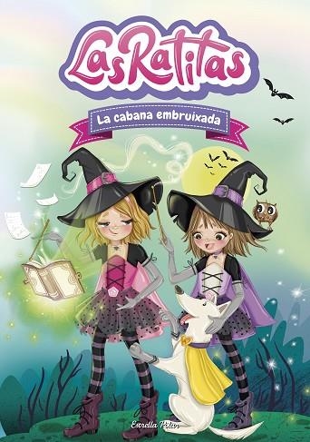 CABANA EMBRUIXADA, LA (LAS RATITAS 9) | 9788413895574 | LAS RATITAS | Llibreria Drac - Llibreria d'Olot | Comprar llibres en català i castellà online