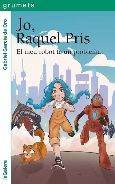 MEU ROBOT TÉ UN PROBLEMA!, EL (JO, RAQUEL PRIS 1) | 9788424674939 | GARCÍA DEL ORO, GABRIEL | Llibreria Drac - Llibreria d'Olot | Comprar llibres en català i castellà online