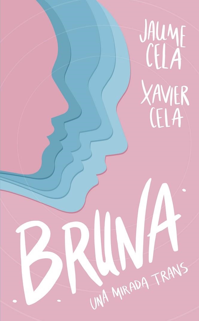 BRUNA | 9788424674991 | CELA, JAUME; CELA, XAVIER | Llibreria Drac - Librería de Olot | Comprar libros en catalán y castellano online