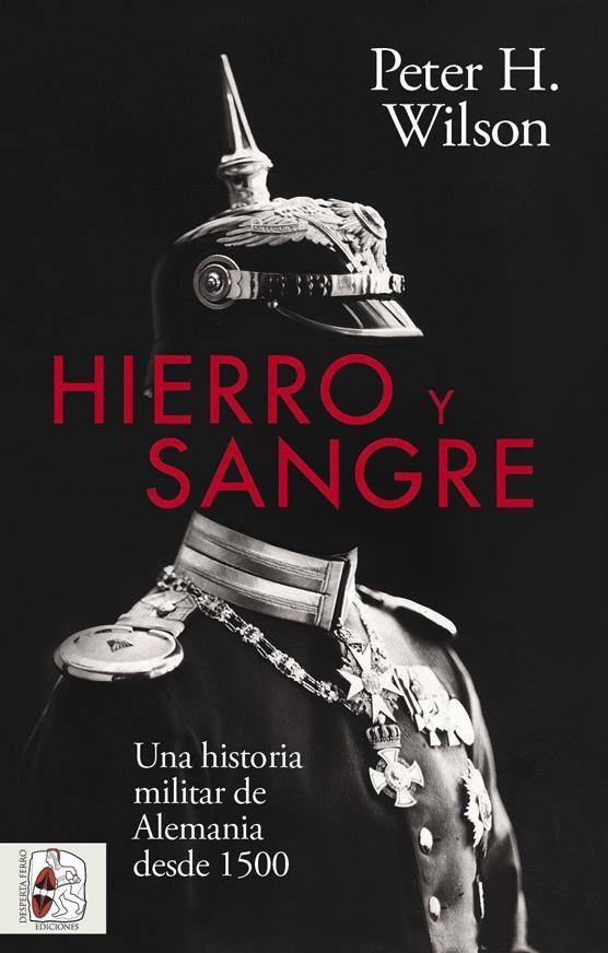 HIERRO Y SANGRE | 9788412498530 | WILSON, PETER H. | Llibreria Drac - Librería de Olot | Comprar libros en catalán y castellano online