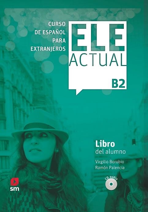 ELE ACTUAL B2 LIBRO DEL ALUMNO 19 | 9788413180403 | PALENCIA DEL BURGO, RAMÓN; BOROBIO CARRERA, VIRGILIO | Llibreria Drac - Llibreria d'Olot | Comprar llibres en català i castellà online