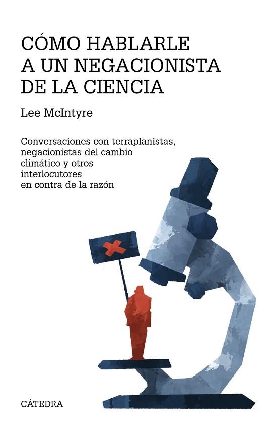 CÓMO HABLARLE A UN NEGACIONISTA DE LA CIENCIA | 9788437646077 | MCINTYRE, LEE | Llibreria Drac - Llibreria d'Olot | Comprar llibres en català i castellà online