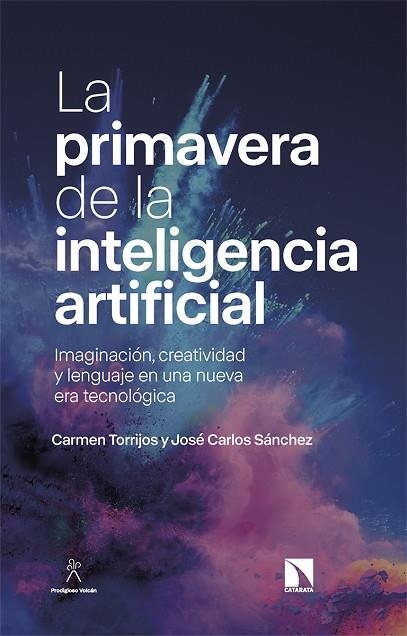 PRIMAVERA DE LA INTELIGENCIA ARTIFICIAL, LA | 9788413526898 | TORRIJOS, CARMEN; SÁNCHEZ, JOSÉ CARLOS | Llibreria Drac - Llibreria d'Olot | Comprar llibres en català i castellà online