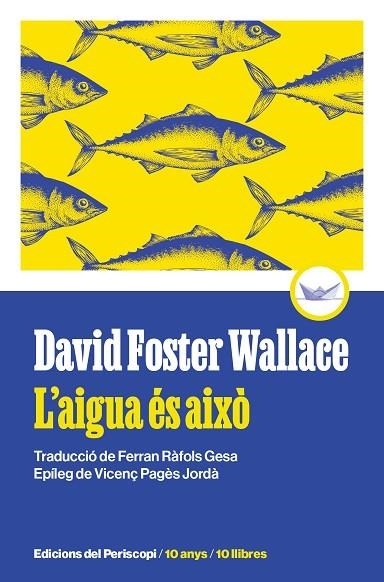 AIGUA ÉS AIXÒ, L' | 9788419332271 | FOSTER WALLACE, DAVID | Llibreria Drac - Librería de Olot | Comprar libros en catalán y castellano online