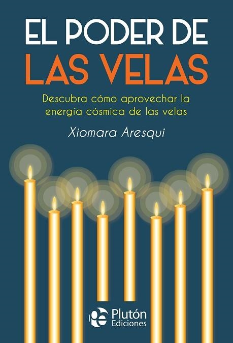 PODER DE LAS VELAS, EL | 9788417079819 | ARESQUI, XIOMARA | Llibreria Drac - Llibreria d'Olot | Comprar llibres en català i castellà online