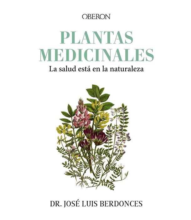 PLANTAS MEDICINALES. LA SALUD ESTÁ EN LA NATURALEZA | 9788441548251 | BERDONCES, JOSÉ LUIS | Llibreria Drac - Llibreria d'Olot | Comprar llibres en català i castellà online