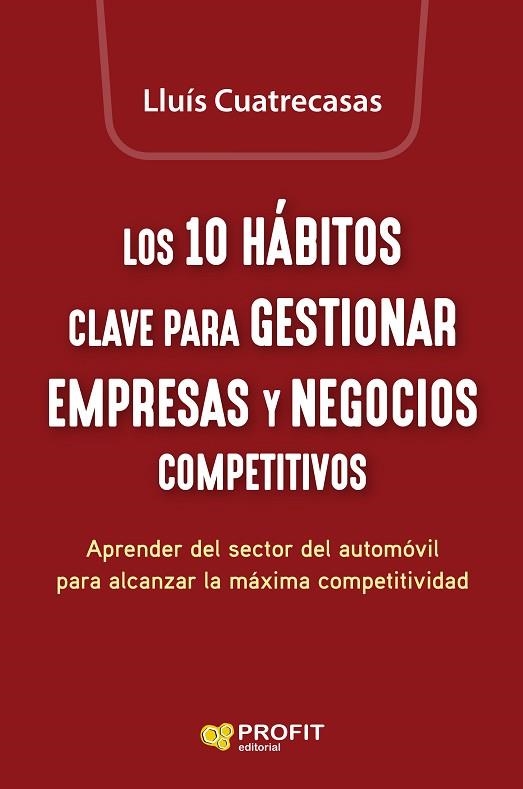 10 HÁBITOS CLAVE PARA GESTIONAR EMPRESAS Y NEGOCIOS COMPETITIVOS, LOS | 9788419212825 | CUATRECASAS, LLUIS | Llibreria Drac - Llibreria d'Olot | Comprar llibres en català i castellà online