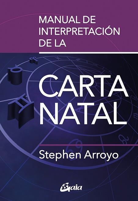 MANUAL DE INTERPRETACIÓN DE LA CARTA NATAL | 9788411080491 | ARROYO, STEPHEN | Llibreria Drac - Llibreria d'Olot | Comprar llibres en català i castellà online