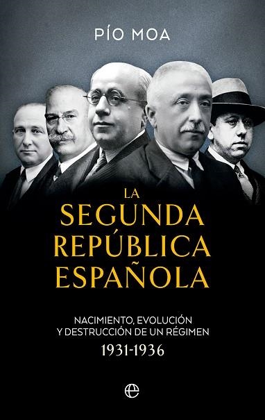 SEGUNDA REPÚBLICA ESPAÑOLA, LA | 9788413845968 | MOA, PÍO | Llibreria Drac - Librería de Olot | Comprar libros en catalán y castellano online