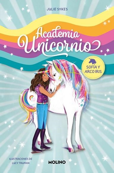 SOFÍA Y ARCO IRIS (ACADEMIA UNICORNIO 1) | 9788427237254 | SYKES, JULIE | Llibreria Drac - Llibreria d'Olot | Comprar llibres en català i castellà online