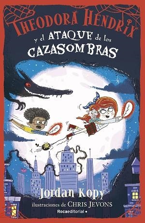 THEODORA HENDRIX Y EL ATAQUE DE LOS CAZASOMBRAS | 9788419283924 | KOPY, JORDAN | Llibreria Drac - Llibreria d'Olot | Comprar llibres en català i castellà online