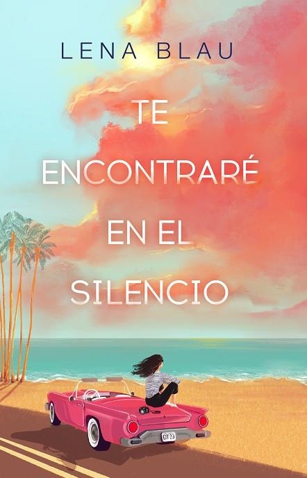 TE ENCONTRARÉ EN EL SILENCIO | 9788419501271 | BLAU, LENA | Llibreria Drac - Llibreria d'Olot | Comprar llibres en català i castellà online