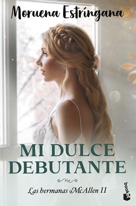 MI DULCE DEBUTANTE | 9788408275572 | ESTRÍNGANA, MORUENA | Llibreria Drac - Llibreria d'Olot | Comprar llibres en català i castellà online