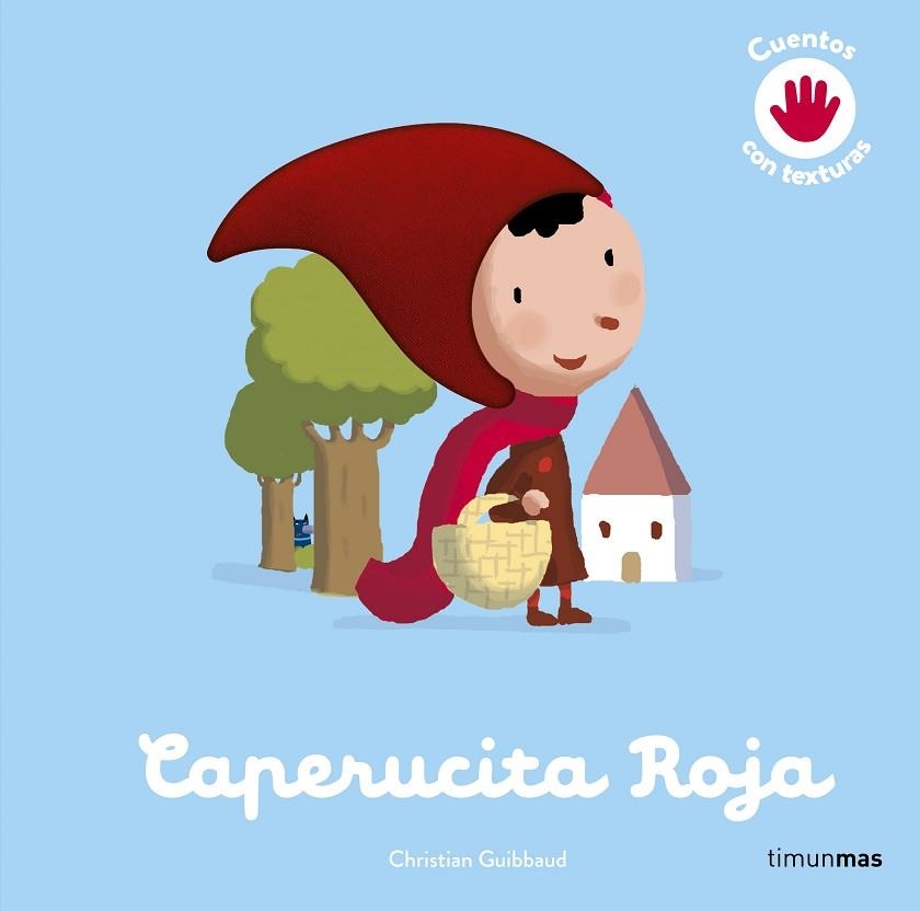 CAPERUCITA ROJA. CUENTO CON TEXTURAS | 9788408264149 | ÉDITIONS MILAN | Llibreria Drac - Llibreria d'Olot | Comprar llibres en català i castellà online