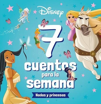 PRINCESAS. 7 CUENTOS PARA LA SEMANA. HADAS Y PRINCESAS | 9788419547026 | DISNEY | Llibreria Drac - Llibreria d'Olot | Comprar llibres en català i castellà online