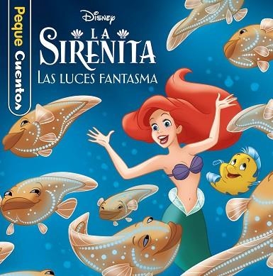 SIRENITA, LA. LAS LUCES FANTASMA. PEQUECUENTOS | 9788418940422 | DISNEY | Llibreria Drac - Llibreria d'Olot | Comprar llibres en català i castellà online