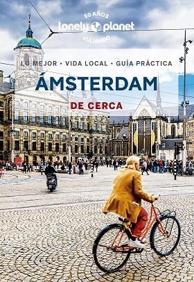 ÁMSTERDAM DE CERCA 2023 (LONELY PLANET) | 9788408269823 | WOOLSEY, BARBARA | Llibreria Drac - Llibreria d'Olot | Comprar llibres en català i castellà online