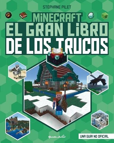 MINECRAFT. EL GRAN LIBRO DE LOS TRUCOS | 9788408271987 | PILET, STÉPHANE | Llibreria Drac - Llibreria d'Olot | Comprar llibres en català i castellà online